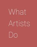 What Artists Do | 9999903110095 | Leonard Koren
