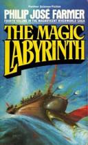 The Magic Labyrinth | 9999903069546 | Philip José Farmer