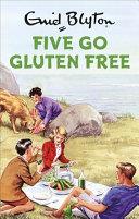 Five Go Gluten-Free | 9999902821473 | Bruno Vincent