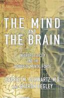 The Mind and the Brain | 9999903112198 | Jeffrey M. Schwartz Sharon Begley