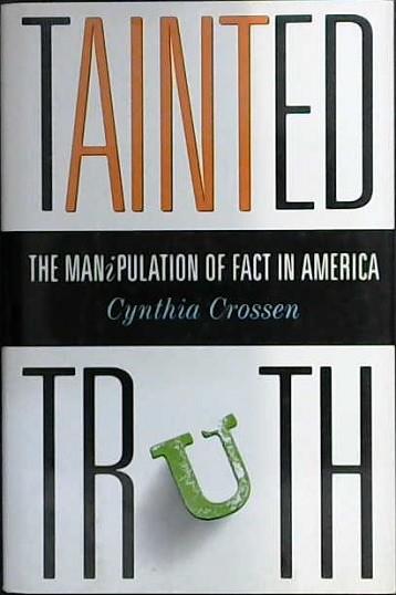 Tainted Truth | 9999902936580 | Cynthia Crossen