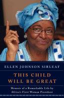 This Child Will Be Great | 9999902046838 | Ellen Johnson Sirleaf