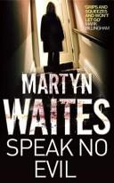 Speak No Evil | 9999903105220 | Martyn Waites,