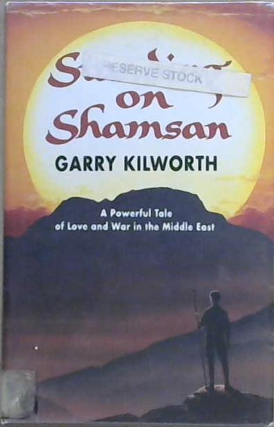 Standing on Shamsan | 9999903069362 | Garry Kilworth