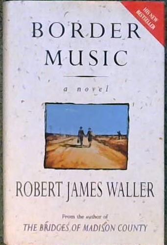 Border Music | 9999902938874 | Robert James Waller