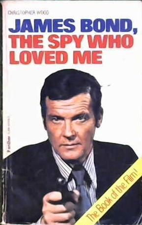 James Bond, the Spy who Loved Me | 9999902916001 | Christopher Wood