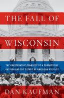 The Fall of Wisconsin | 9999903084792 | Dan Kaufman