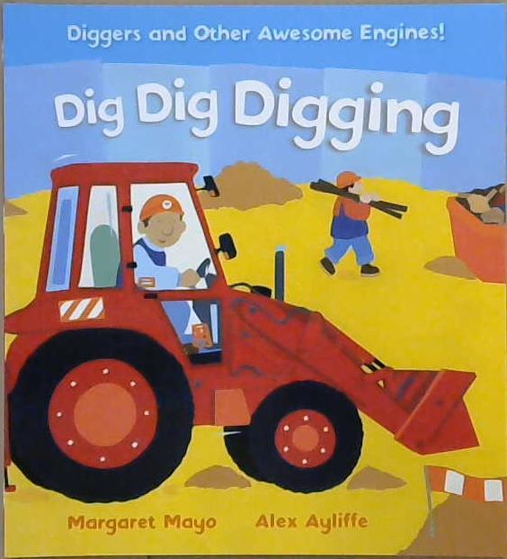 Dig Dig Digging | 9999903053927 | Margaret Mayo