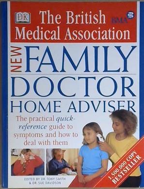 The British Medical Association New Family Doctor Home Advisor | 9999903075509 | Tony Smith Sue Davidson