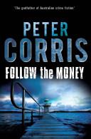 Follow the Money | 9999902854952 | Peter Corris