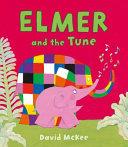 Elmer and the Tune | 9999902907399 | David McKee