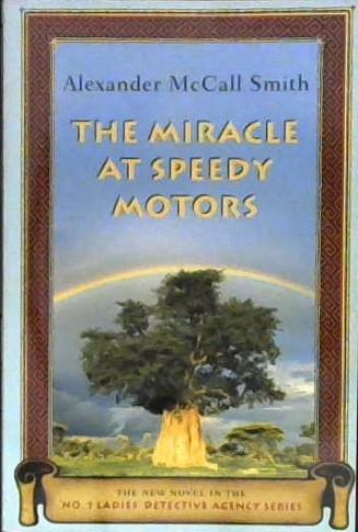 The Miracle at Speedy Motors | 9999902986677 | Alexander McCall Smith