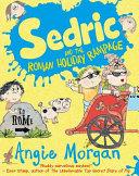 Sedric and the Roman Holiday Rampage | 9999903109075 | Angie Morgan