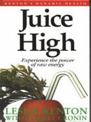 Juice High | 9999902841440 | Leslie Kenton Russell Cronin