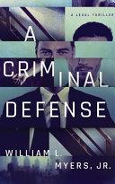A Criminal Defense | 9999902974551 | William L. Myers