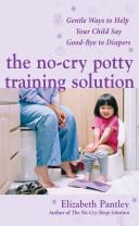 The No-Cry Potty Training Solution | 9999902700044 | Elizabeth Pantley,