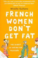 French Women Don't Get Fat | 9999902645222 | Mireille Guiliano