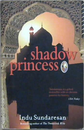 Shadow Princess | 9999903060581 | Sundaresan, Indu