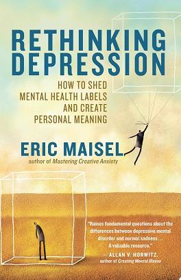 Rethinking Depression | 9999903112631 | Eric Maisel