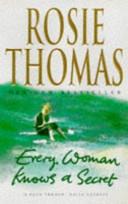 Every Woman Knows a Secret | 9999903033356 | Rosie Thomas