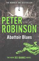 Abattoir Blues | 9999903069690 | Robinson, PEter