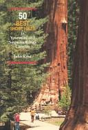 50 Best Short Hikes in Yosemite and Sequoia/Kings Canyon | 9999902980576 | John Krist