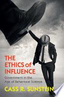 The Ethics of Influence | 9999903083580 | Cass R. Sunstein