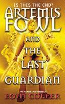 Artemis Fowl and the Last Guardian | 9999902986578 | Eoin Colfer