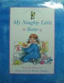 My Naughty Little Sister | 9999903089452 | Dorothy Edwards Egmont Books, Limited
