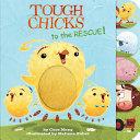 Tough Chicks to the Rescue! Tabbed Touch-And-Feel | 9999903053750 | Cece Meng
