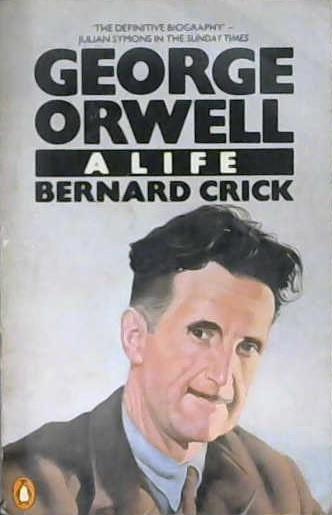 George Orwell | 9999902992098 | Crick, Bernard R.