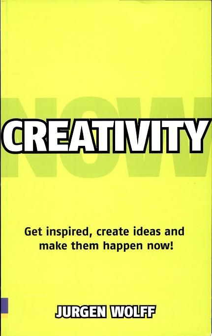 Creativity Now! | 9999903061441 | Jurgen Wolff