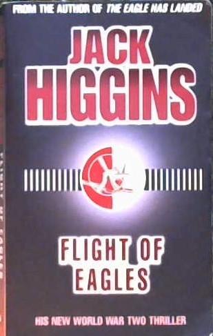 Flight of eagles | 9999903088103 | Jack Higgins