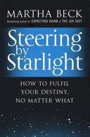 Steering by Starlight | 9999903062066 | Martha Beck Martha Nibley Beck