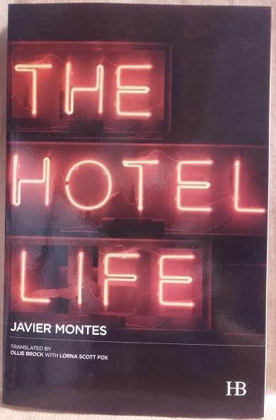 The Hotel Life | 9999902212295 | Montes, Javier - Translated by Ollie Brock with Lorna Scott Fox