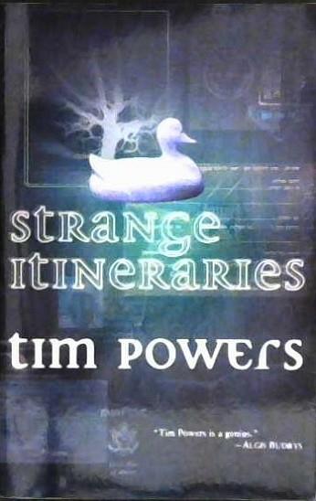 Strange Itineraries | 9999902985748 | Tim Powers