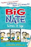 Big Nate Lives It Up | 9999902972564 | Lincoln Peirce