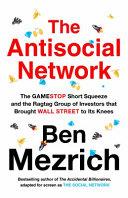 The Antisocial Network | 9999903108139 | Ben Mezrich