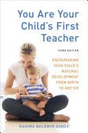 You Are Your Child's First Teacher, Third Edition | 9999902980828 | Rahima Baldwin Dancy