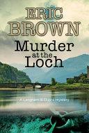 Murder at the Loch | 9999903069911 | Eric Brown