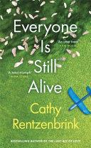 Everyone Is Still Alive | 9999903027065 | Cathy Rentzenbrink