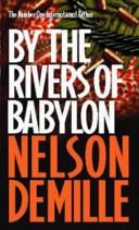 By the Rivers of Babylon | 9999903096498 | Nelson DeMille