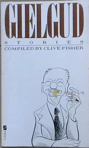 Gielgud Stories | 9999903056942 | Fisher, Clive