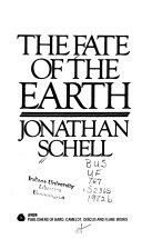 The fate of the earth | 9999902718247 | Schell, Jonathan