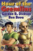 Hour of the Gremlins | 9999902866344 | Gordon R. Dickson Ben Bova