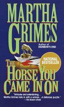 The Horse You Came In On | 9999903109549 | MARTHA GRIMES,
