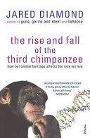 The rise and fall of the third chimpanzee | 9999903107910 | Diamond, Jared M.