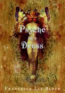 Psyche in a dress | 9999902293263 | Block, Francesca Lia