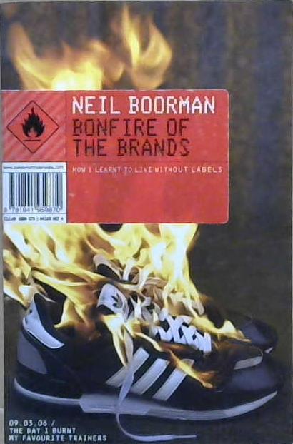 Bonfire of the Brands | 9999903049265 | Neil Boorman