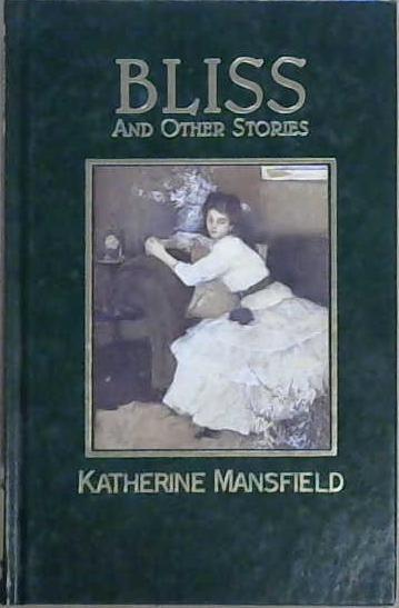 Bliss and Other Stories | 9999903093800 | Katherine Mansfield